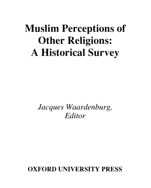 Book Muslim Perceptions of Other Religions: A Historical Survey free