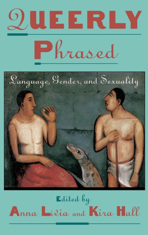 Book Queerly Phrased: Language, Gender, and Sexuality free