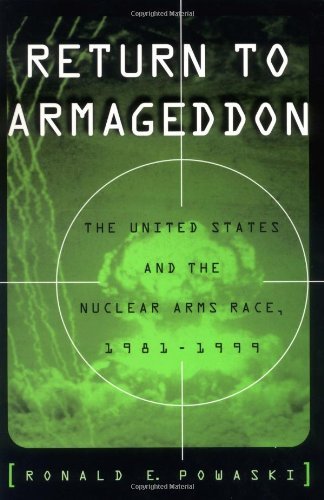 Book Return to Armageddon: The United States and the Nuclear Arms Race, 1981-1999 free