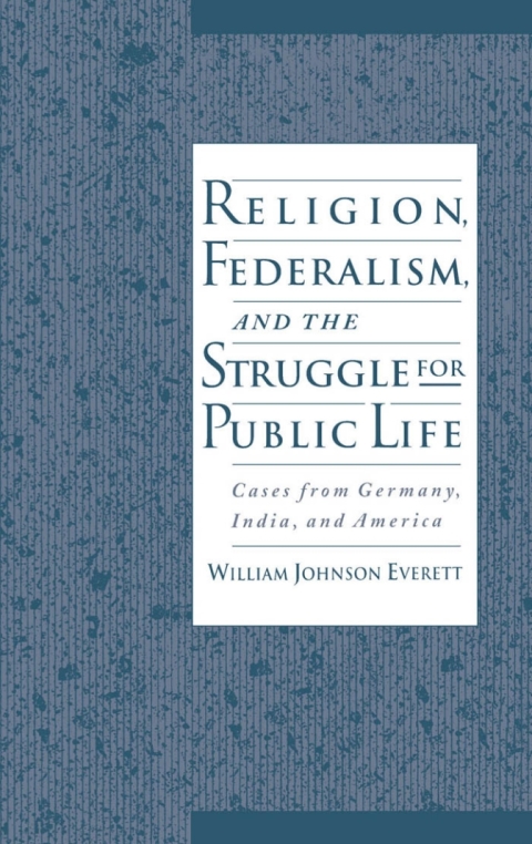 Book Religion, Federalism, and the Struggle for Public Life free