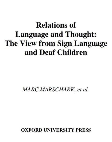 Book Relations of Language and Thought: The View from Sign Language and Deaf Children (Counterpoints: Cognition, Memory, and Language) free
