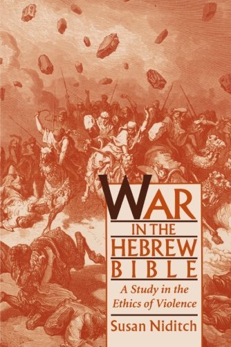 Book War in the Hebrew Bible: A Study in the Ethics of Violence free