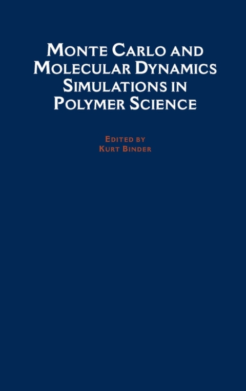 Book Monte Carlo and Molecular Dynamics Simulations in Polymer Science free