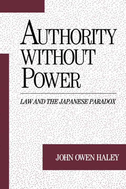 Book Authority without Power: Law and the Japanese Paradox (Studies on Law and Social Control) free