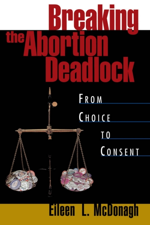 Book Breaking the Abortion Deadlock: From Choice to Consent free