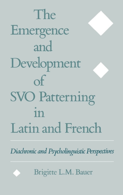 Book The Emergence and Development of SVO Patterning in Latin and French free