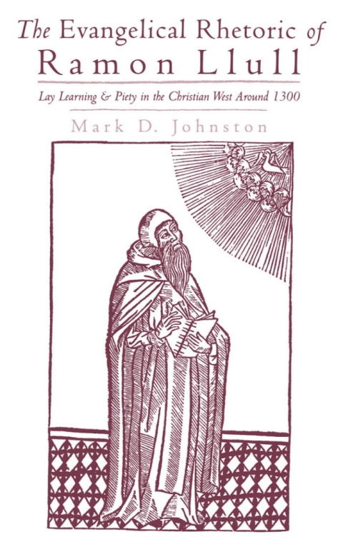 Book The Evangelical Rhetoric of Ramon Llull free