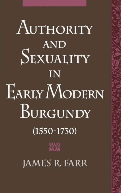 Book Authority and Sexuality in Early Modern Burgundy (1550-1730) free