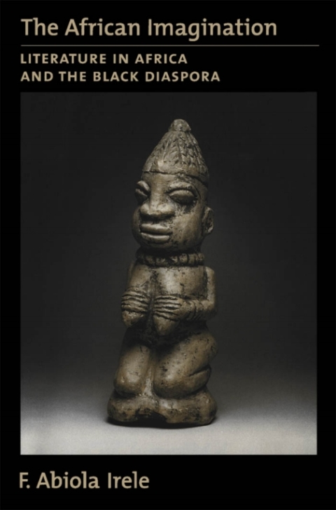 Book The African Imagination: Literature in Africa and the Black Diaspora free