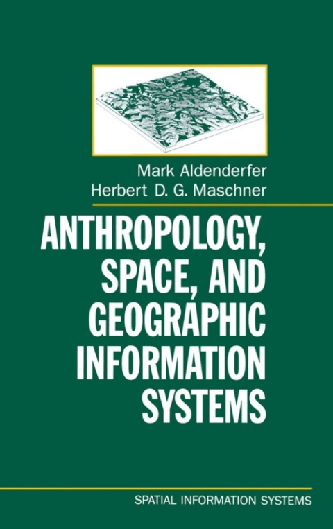 Book Anthropology, Space, and Geographic Information Systems free