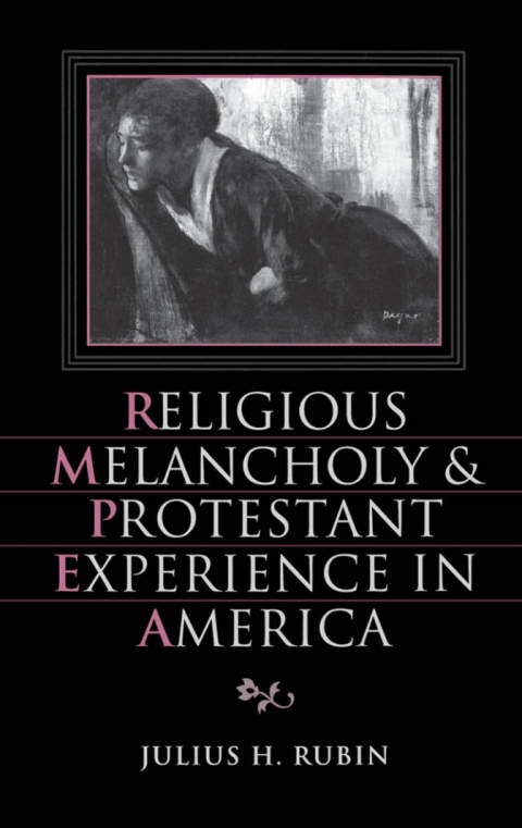 Book Religious Melancholy and Protestant Experience in America free