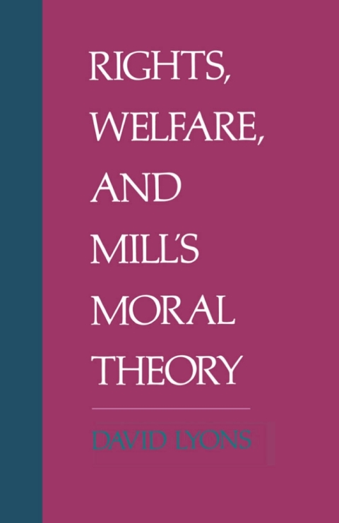 Book Rights, Welfare, and Mill's Moral Theory free