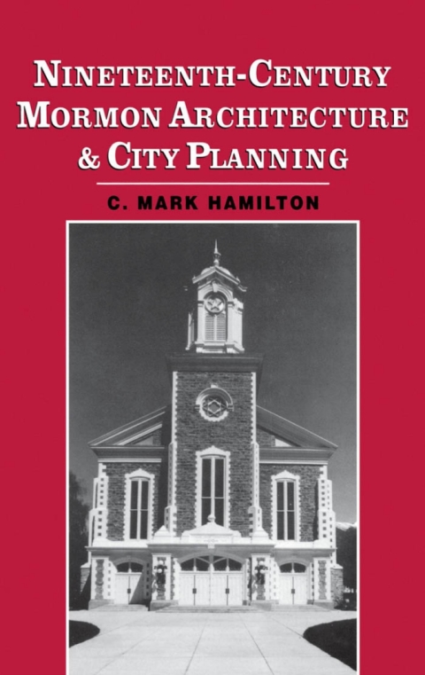 Book Nineteenth-Century Mormon Architecture and City Planning free