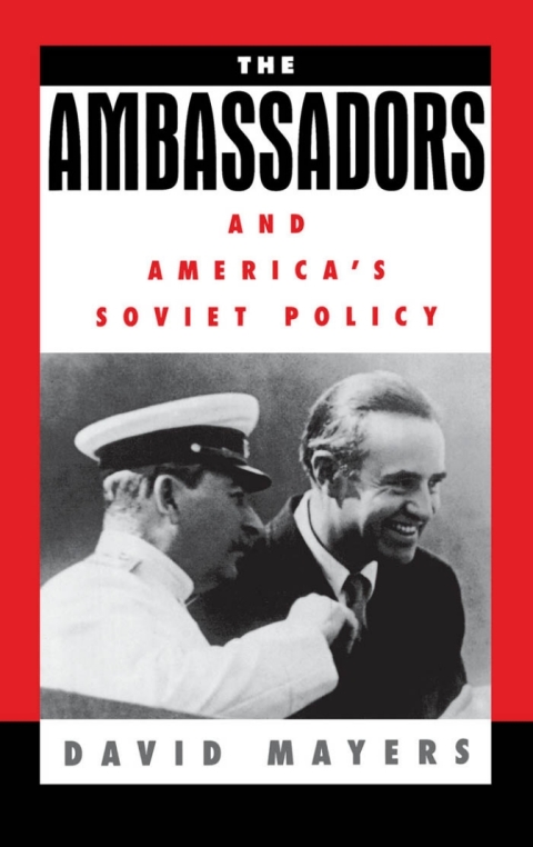 Book The Ambassadors and America's Soviet Policy free