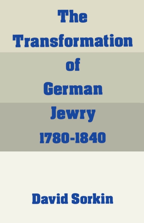 Book The Transformation of German Jewry, 1780-1840 free