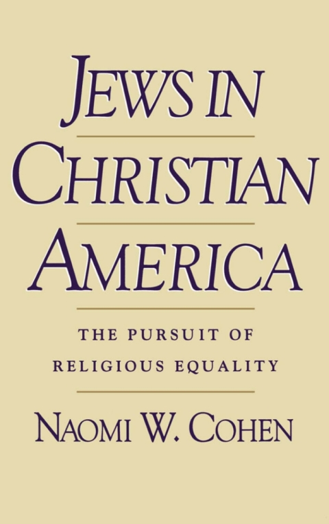 Book Jews in Christian America: The Pursuit of Religious Equality (Studies in Jewish History) free