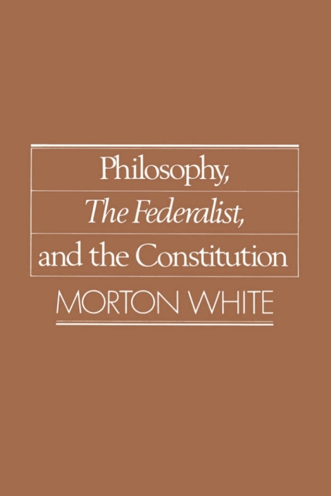 Book Philosophy, The Federalist, and the Constitution free