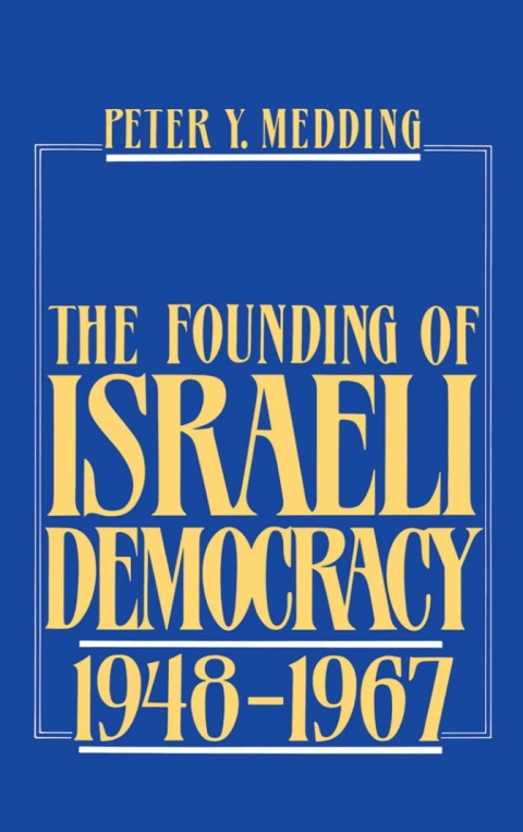 Book The Founding of Israeli Democracy, 1948-1967 free
