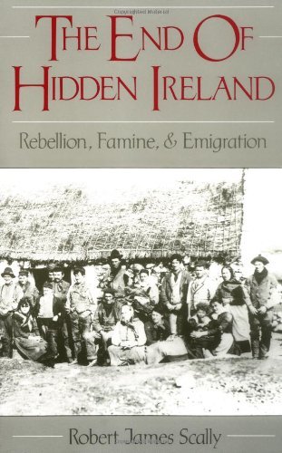 Book The End of Hidden Ireland: Rebellion, Famine, and Emigration: Rebellion, Famine and Emigration free