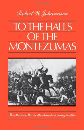 Book To the Halls of the Montezumas: The Mexican War in the American Imagination free