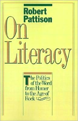 Book On Literacy: The Politics Of The Word From Homer To The Age Of Rock free
