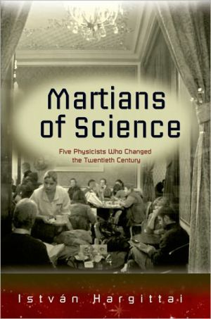Book Martians of Science: Five Physicists Who Changed the Twentieth Century free