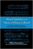 Book Musical Symbolism in the Operas of Debussy and Bartok free