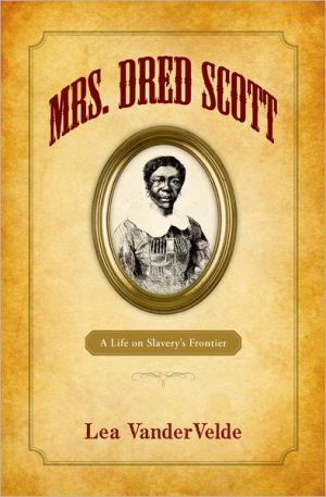 Book Mrs. Dred Scott: A Life on Slavery's Frontier free