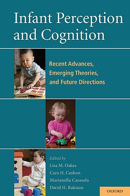 Book Infant Perception and Cognition: Recent Advances, Emerging Theories, and Future Directions free
