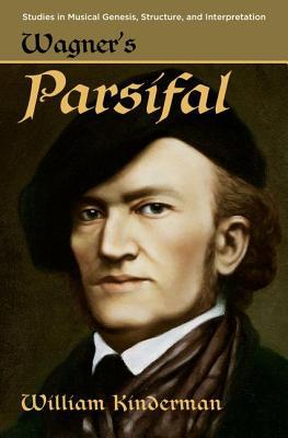 Book Wagner's Parsifal (Studies in Musical Genesis, Structure, and Interpretation) free