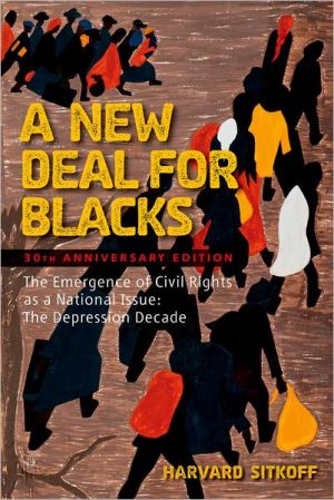Book A New Deal for Blacks: The Emergence of Civil Rights as a National Issue: The Depression Decade free