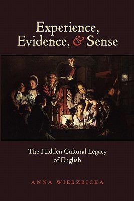 Book Experience, Evidence, and Sense: The Hidden Cultural Legacy of English free