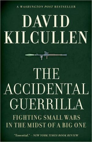 Book The Accidental Guerrilla: Fighting Small Wars in the Midst of a Big One free