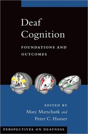 Book Deaf Cognition: Foundations and Outcomes (Perspectives on Deafness) free