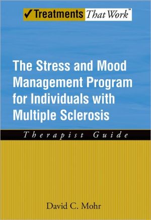 Book The Stress And Mood Management Program For Individuals With Multiple Sclerosis: Therapist Guide (treatments That Work) free