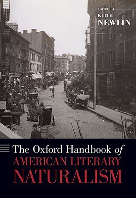 Book The Oxford Handbook of American Literary Naturalism (Oxford Handbooks) free