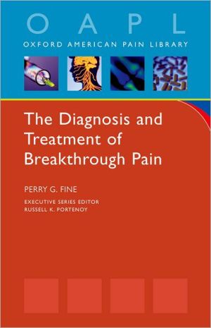 Book The Diagnosis and Treatment of Breakthrough Pain (Oxford American Pain Library) free