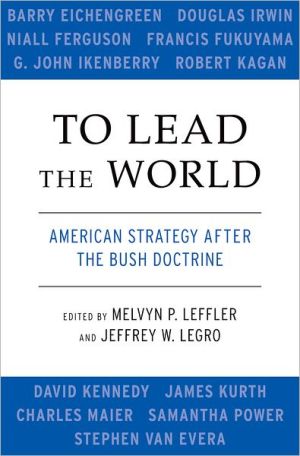Book To Lead the World: American Strategy after the Bush Doctrine free