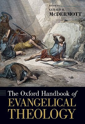 Book The Oxford Handbook of Evangelical Theology (Oxford Handbooks) free