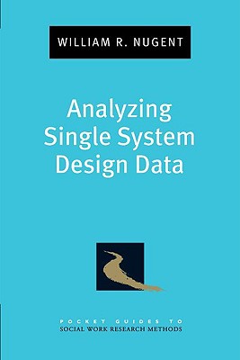 Book Analyzing Single System Design Data (Pocket Guides to Social Work Research Methods) (Pocket Guide to Social Work Research Methods) free