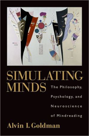 Book Simulating Minds: The Philosophy, Psychology, and Neuroscience of Mindreading (Philosophy of Mind) free