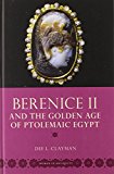 Book Berenice II and the Golden Age of Ptolemaic Egypt (Women in Antiquity) free
