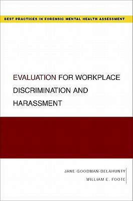 Book Evaluation for Workplace Discrimination and Harassment (Best Practices for Forensic Mental Health Assessments) free