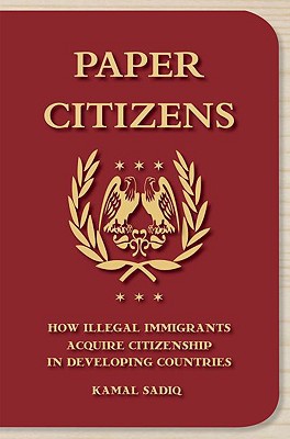 Book Paper Citizens: How Illegal Immigrants Acquire Citizenship in Developing Countries free