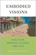 Book Embodied Visions: Evolution, Emotion, Culture, and Film free