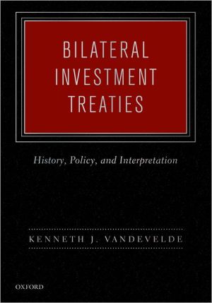Book Bilateral Investment Treaties: History, Policy, and Interpretation free