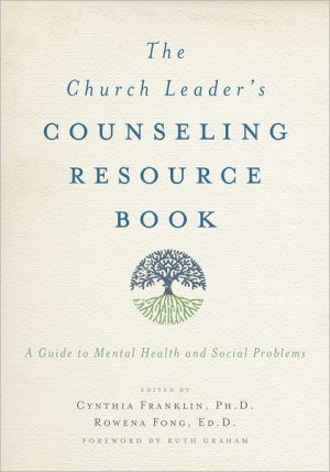 Book The Church Leader's Counseling Resource Book: A Guide to Mental Health and Social Problems free
