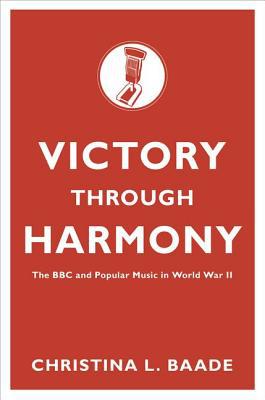 Book Victory through Harmony: The BBC and Popular Music in World War II free