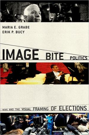 Book Image Bite Politics: News and the Visual Framing of Elections (Series in Political Psychology) free