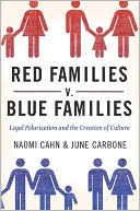 Book Red Families v. Blue Families: Legal Polarization and the Creation of Culture free